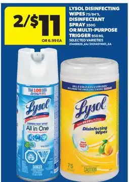 Real Canadian Superstore LYSOL DISINFECTING WIPES, 75/84' S, DISINFECTANT SPRAY, 350 G OR MULTI-PURPOSE TRIGGER, 950 ML offer