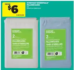 Real Canadian Superstore EVERYDAY ESSENTIALS PILLOWCASES, 2' S offer