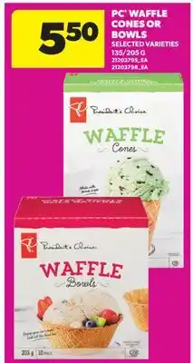 Real Canadian Superstore PC WAFFLE CONES OR BOWLS, 135/205 G offer