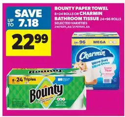 Real Canadian Superstore BOUNTY PAPER TOWEL, 8 = 24 ROLLS OR CHARMIN BATHROOM TISSUE, 24 = 96 ROLLS offer