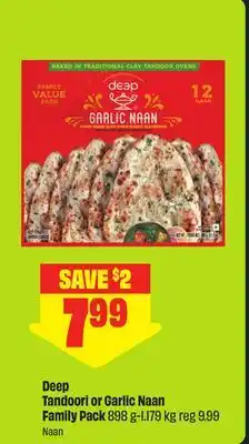 FreshCo Deep Tandoori or Garlic Naan Family Pack 898 g-1.179 kg offer