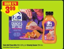 FreshCo Taco Bell Taco Kits 260-420 g or Creamy Sauce 354 mL offer
