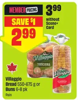 FreshCo Villaggio Bread 550-675 g or Buns 6-8 pk offer