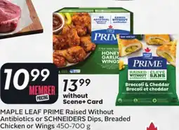 Sobeys MAPLE LEAF PRIME Raised Without Antibiotics or SCHNEIDERS Dips, Breaded Chicken or Wings offer