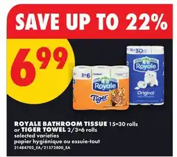No Frills ROYALE BATHROOM TISSUE 15=30 rolls or TIGER TOWEL 2/3=6 rolls offer