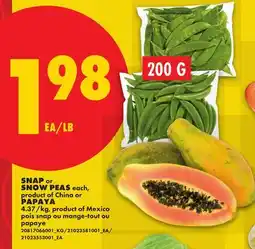 No Frills SNAP or SNOW PEAS each, Product of China or PAPAYA offer