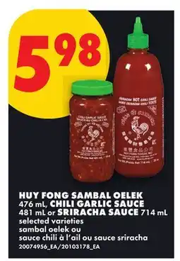 No Frills HUY FONG SAMBAL OELEK, 476 mL, CHILI GARLIC SAUCE, 481 mL or SRIRACHA SAUCE, 714 mL offer