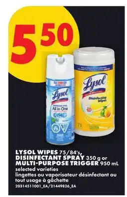 No Frills LYSOL WIPES 75/84's, DISINFECTANT SPRAY 350 g or MULTI-PURPOSE TRIGGER 950 mL offer