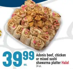 Marché Adonis Adonis beef, chicken or mixed sushi shawarma platter offer