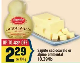 Marché Adonis Saputo caciocavalo or alpine emmental offer