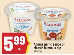 Marché Adonis Adonis garlic sauce or classic hummus dip offer