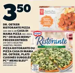 Valu-mart PIZZA RISTORANTE OU PIZZA CASA DI MAMA DR. OETKER, PLATS CUISINÉS SURGELÉS PC MENU BLEU offer