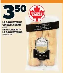 Valu-mart DEMI-CIABATTA LA BAGUETTERIE / LA BAGUETTERIE CIABATTA DEMI offer