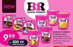 Sobeys BASKIN-ROBBINS Confectionery Ice Cream 946 mL or Novelty offer