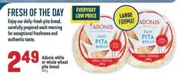 Marché Adonis ADONIS WHITE OR WHOLE WHEAT PITA BREAD offer