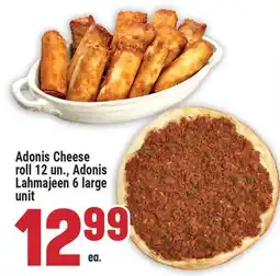 Marché Adonis ADONIS CHEESE ROLL 12 UN., ADONIS LAHMAJEEN 6 LARGE UNIT offer
