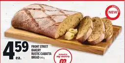 Metro FRONT STREET BAKERY RUSTIC CIABATTA BREAD offer
