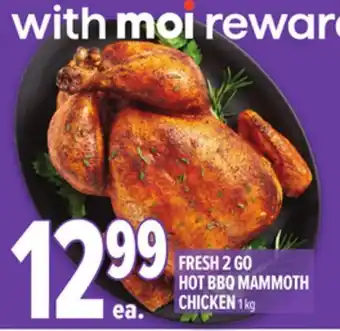 Metro FRESH 2 GO HOT BBQ MAMMOTH CHICKEN offer