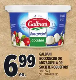Metro GALBANI BOCCONCINI OR MOZZARELLA OR SOCIETE ROQUEFORT offer