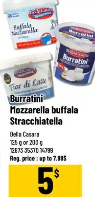 Mayrand Bella Casara Burratini, mozzarella buffala, stracchiatella offer