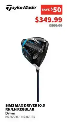 Sports Experts Taylor Made SIM2 MAX DRIVER 10.5RHLH / REGULAR Driver offer