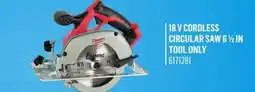 Canac 18 V Cordless Circular Saw 6 1/2 in Tool Only offer