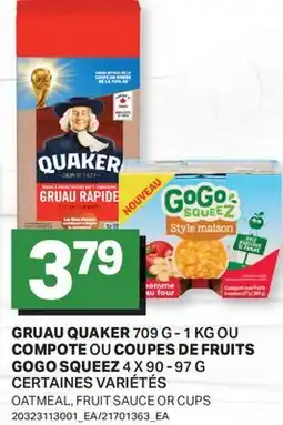 L'Intermarché GRUAU, 709 G - 1 KG OU COMPOTE OU COUPES DE FRUITS, 4 X 90-97 G | OATMEAL, FRUIT SAUCE OR CUPS offer