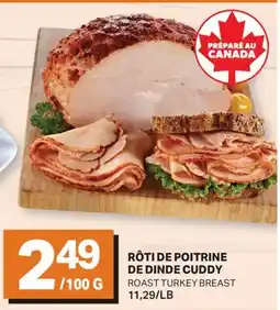 L'Intermarché RÔTI DE POITRINE DE DINDE CUDDY | ROAST TURKEY BREAST offer