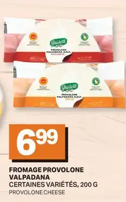 L'Intermarché FROMAGE PROVOLONE VALPADANA | PROVOLONE CHEESE offer