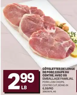 L'Intermarché CÔTELETTES DE LONGE DE PORC COUPE DU CENTRE | PORK LOIN CHOPS, CENTRE CUT offer