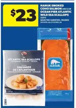 Real Canadian Superstore Nanuk Smoked Coho Salmon or Ocean Pier Atlantic Wild Sea Scallops offer