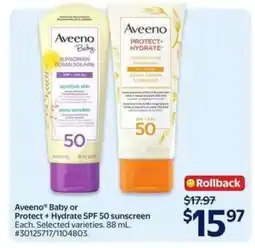 Walmart Aveeno Baby or Protect + Hydrate SPF 50 sunscreen offer