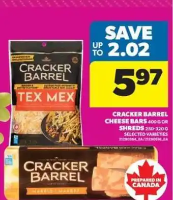 Real Canadian Superstore Cracker Barrel Cheese Bars or Shreds offer