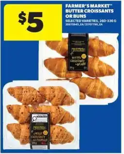 Real Canadian Superstore FARMER’S MARKET BUTTER CROISSANTS OR BUNS offer