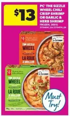 Real Canadian Superstore PC The Sizzle Wheel Chili Crisp Shrimp or Garlic & Herb Shrimp offer