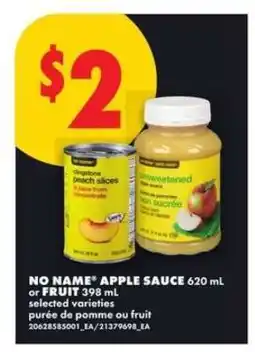 No Frills NO NAME APPLE SAUCE 620 mL or FRUIT 398 mL offer