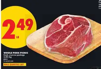 No Frills WHOLE PORK PICNIC offer