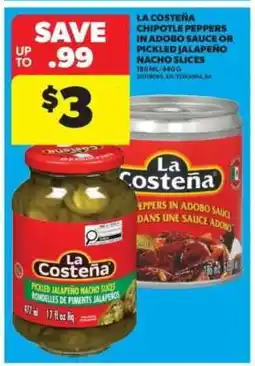Real Canadian Superstore La Costeña Chipotle Peppers in Adobo Sauce or Pickled Jalapeño Nacho Slices offer