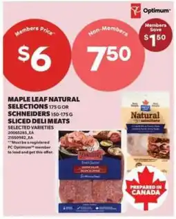 Real Canadian Superstore MAPLE LEAF Natural Selections or SCHNEIDERS Sliced Deli Meats offer