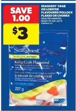 Real Canadian Superstore Seaquest Crab or Lobster Flavoured Pollock Flakes or Chunks offer