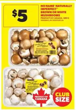 Real Canadian Superstore No Name Naturally Imperfect Brown or White Mushrooms offer