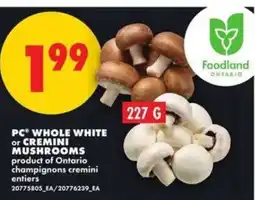 No Frills PC WHOLE WHITE or CREMINI MUSHROOMS offer