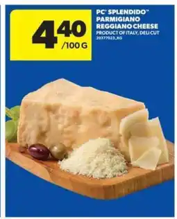 Real Canadian Superstore PC Splendido Parmigiano Reggiano Cheese offer