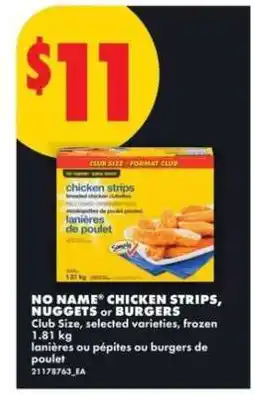 No Frills NO NAME CHICKEN STRIPS, NUGGETS OR BURGERS offer