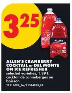 No Frills ALLEN'S CRANBERRY COCKTAIL or DEL MONTE ON ICE REFRESHER offer