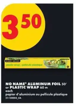 No Frills NO NAME ALUMINUM FOIL or PLASTIC WRAP offer