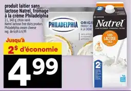 Super C Natrel lactose free dairy product, Philadelphia cream cheese offer