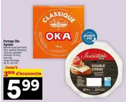 Super C FROMAGE OKA AGROPUR offer