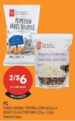 Shoppers Drug Mart PC PURPLE KERNEL POPPING CORN (850g) or READY-TO-EAT POPCORN (220g - 250g) offer