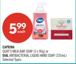 Shoppers Drug Mart CAPRINA GOAT'S MILK BAR SOAP (3 x 90g) or DIAL ANTIBACTERIAL LIQUID HAND SOAP (325mL) offer